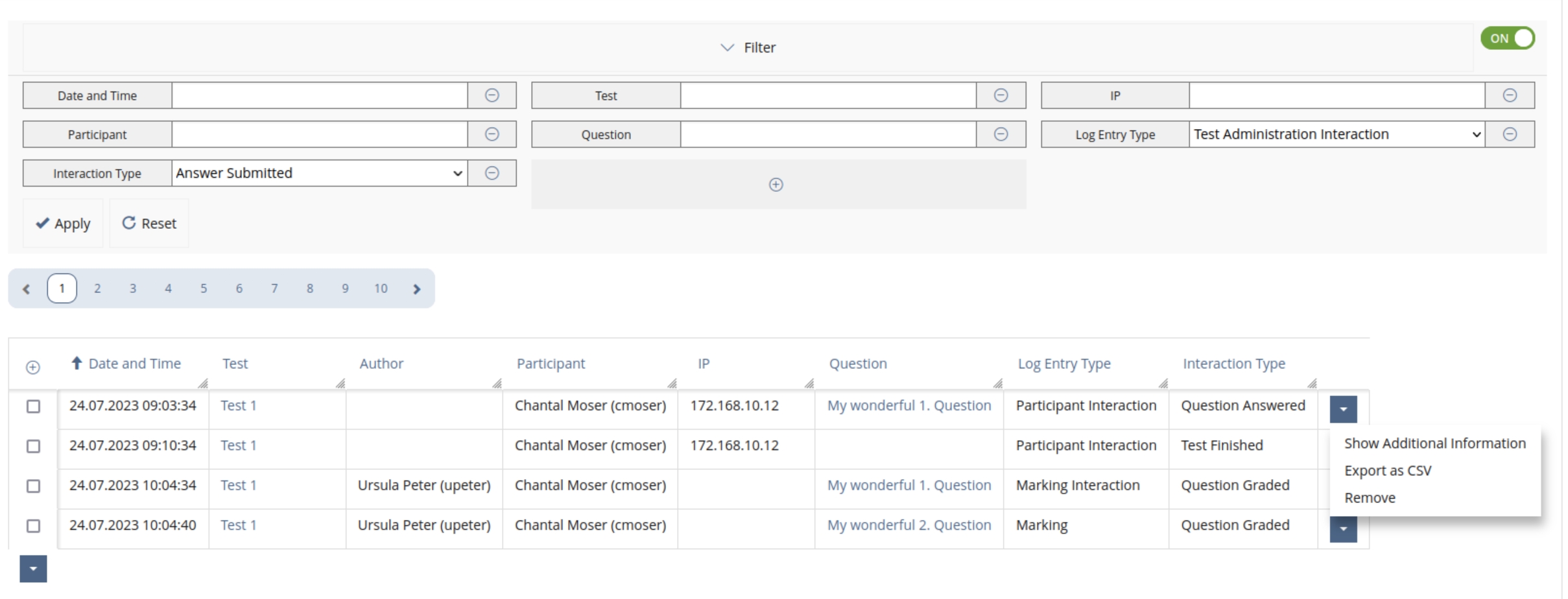 Shows a page that starts with an ILIAS filter allowing to filter for Date and Time, Test, IP, Participant, Question, Log Entry Type, and Interaction Type. Underneath their is a pagination view control allowing to step through the pages and finally a table with the same columns as shown in the filter, plus a column Author, plus a checkbox per row at the beginning, plus an action drop down per row at the end, showing the Actions Show Additional Information, Export as CSV, and Remove.